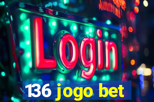 136 jogo bet